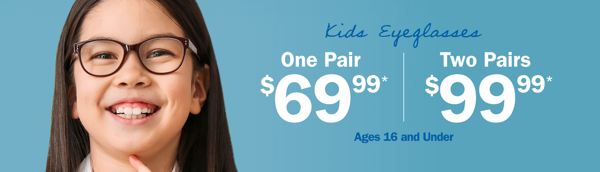 http://Kids%20Glasses%20$69.99%202for_$99.99