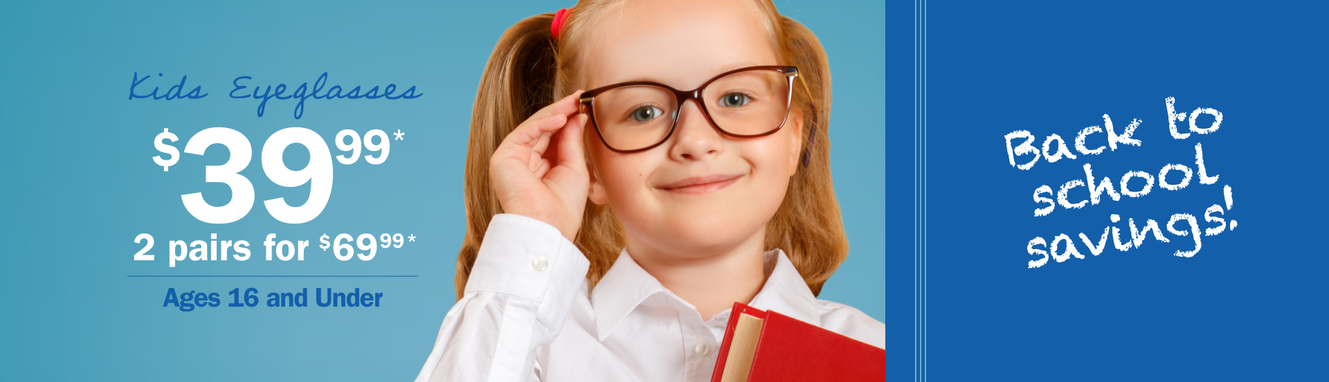 http://kids%20glasses%20one%20pair%20for%20$39.99%20or%202%20for%20$39.99